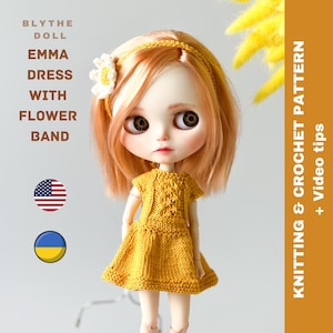 May include: A yellow knitted dress with a flower headband for a Blythe doll. The pattern includes knitting and crochet instructions with video tips. The text on the image reads "Blythe Doll Emma Dress with Flower Band Knitting & Crochet Pattern + Video tips".