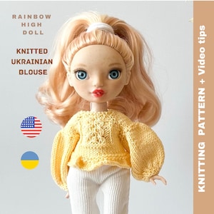 May include: Knitting pattern for a yellow knitted blouse for a Rainbow High doll. The pattern includes video tips. The pattern is available in English and Ukrainian.