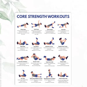 May include: A white instructional poster titled CORE STRENGTH WORKOUTS featuring sixteen blue and gray illustrations of individuals performing exercises like plank holds, side planks, glute bridges, bird dogs, dead bugs, and leg raises with text.