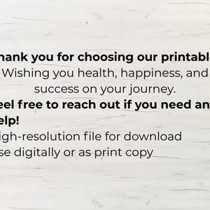 May include: White background with black text. The text reads: "Thank you for choosing our printable! Wishing you health, happiness, and success on your journey. Feel free to reach out if you need any help!" Also states "High-resolution file for download" and "Use digitally or as print copy."