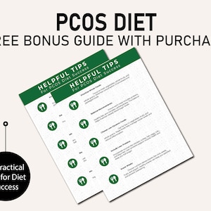May include: A green and white printable guide with the title "PCOS Diet" and the text "Free Bonus Guide with Purchase". The guide includes helpful tips for PCOS diet success, such as prioritizing whole foods, balancing macronutrients, choosing low-glycemic foods, and including lean proteins.