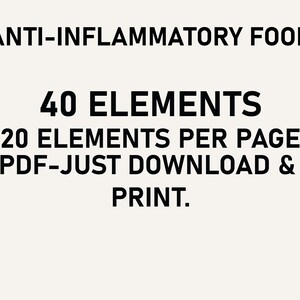 Puede incluir: Texto negro sobre fondo crema: "ANTI-INFLAMMATORY FOOD", "40 ELEMENTS", "20 ELEMENTS PER PAGE" y "PDF-JUST DOWNLOAD & PRINT."