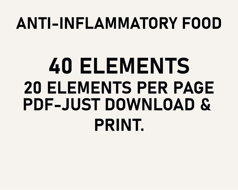 Puede incluir: Texto negro sobre fondo crema: "ANTI-INFLAMMATORY FOOD", "40 ELEMENTS", "20 ELEMENTS PER PAGE" y "PDF-JUST DOWNLOAD & PRINT."