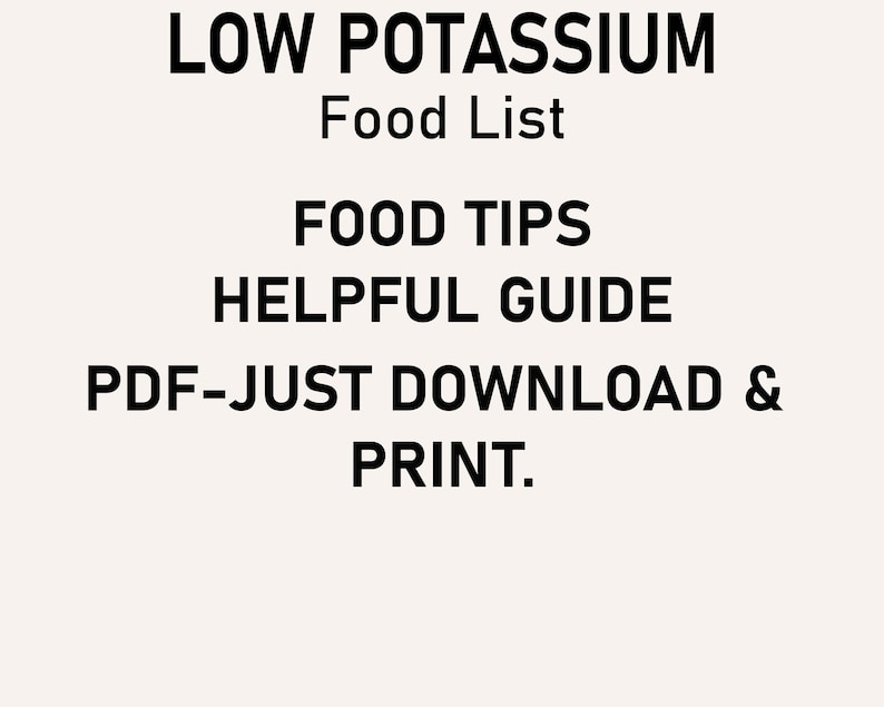 K&ouml;nnte beinhalten: Eine schwarz-wei&szlig;e Textgrafik mit den Worten "LOW POTASSIUM Food List FOOD TIPS HELPFUL GUIDE PDF-JUST DOWNLOAD & PRINT."