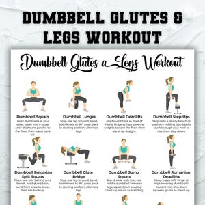 May include: A white workout guide with black text, titled "DUMBBELL GLUTES & LEGS WORKOUT" and "Dumbbell Glutes a Legs Workout." It features illustrated exercises like squats, lunges, and deadlifts, with instructions.