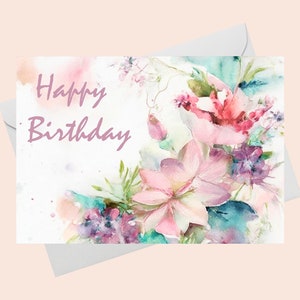Biglietto di auguri di buon compleanno con acquerello floreale/Download DIGITALE/Biglietto di compleanno con bellissimi fiori stampabili/Biglietto di compleanno stampabile
