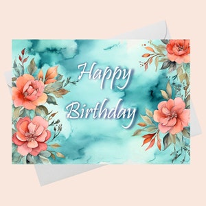 Geburtstagskarte/Elegant Blumen alles Gute zum Geburtstag Karte/DIGITAL Download/Geburtstagskarte mit schönen Blumen druckbar/druckbare Geburtstagskarte