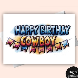 Happy Birthday Cowboy Card – Graffiti Style | Digital Download Western Birthday card.