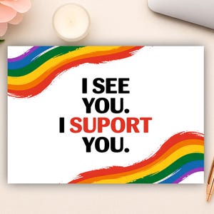 Carte numérique LGBT « Je vous vois. Je vous soutiens. – Carte de soutien LGBTQ+ imprimable, PDF avec affirmation arc-en-ciel, 5 x 3,5 et 8,5 x 11, téléchargement immédiat
