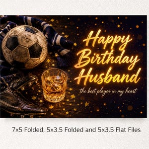 May include: A birthday card with a soccer ball, a glass of whiskey with ice, and a pair of cleats. The card has the text "Happy Birthday Husband" in gold script, with the words "the best player in my heart" below.