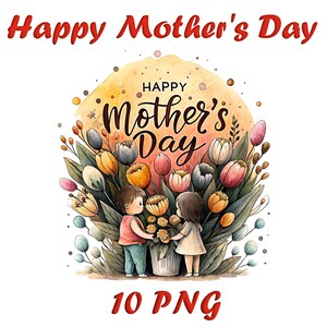 Imágenes prediseñadas de acuarela para el Día de la Madre / 10 ilustraciones florales PNG para el Día Especial de Mamá