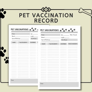 May include: A printable PDF document with a black and white design. The document is titled "Pet Vaccination Record" and includes sections for pet information, vaccination dates, and expiration dates. The document is decorated with paw prints.