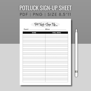 May include: A black and white printable potluck sign-up sheet with the text "Pot Luck Sign Up" in a circle at the top. The sheet has columns for "Name" and "I Will Bring".