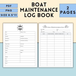 May include: A printable boat log book with two pages. The first page is for recording boat trips, including date, departure time, location, and other details. The second page is for recording boat maintenance, including date, engine hours, service completed, and by whom.