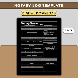 May include: A digital download notary log template with a black background. The template includes fields for signer information, service details, and witness information. The text "DIGITAL DOWNLOAD" is in a yellow oval. The words "NOTARY LOG TEMPLATE" are at the top.