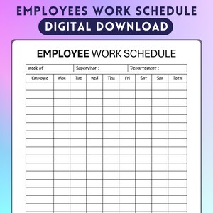 May include: A digital download of an employee work schedule template. The document features a grid layout with sections for employee names, days of the week, and totals. The title "EMPLOYEE WORK SCHEDULE" is prominently displayed, with additional text "DIGITAL DOWNLOAD".