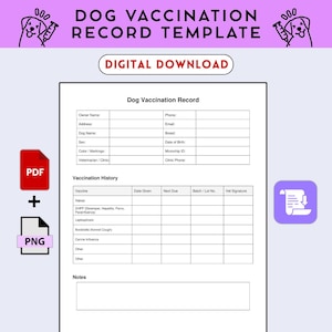 May include: A digital dog vaccination record template with fields for owner information, vaccination history, and notes. The template includes sections for rabies, DHPP, Leptospirosis, Bordetella, and Canine Influenza vaccinations. The words "DOG VACCINATION RECORD TEMPLATE" are at the top.