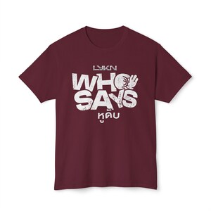 LYKN Who Says Unisex HD Cotton™ T-shirt image 6