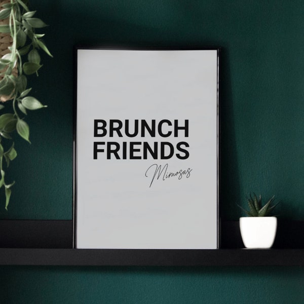 Brunch, Friends, Mimosas Printable Wall Art