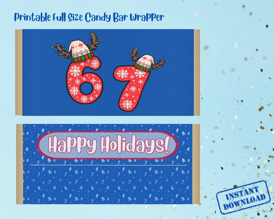 6 7 Christmas Candy Wrapper/ Candy Bar Wrapper/ 6 7 Meme / Printable ...