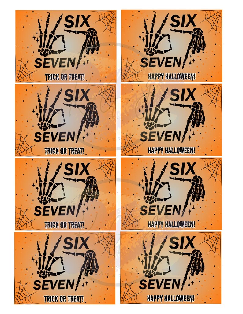 May include: Orange Halloween-themed cards with black skeleton hand illustrations. Each card displays the words "SIX" and "SEVEN" with either "TRICK OR TREAT!" or "HAPPY HALLOWEEN!" written below. Spiderwebs are in the corners.