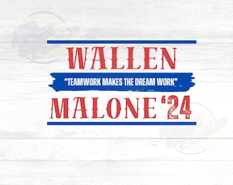 Wallen Malone '24 Teamwork Makes The Dreamwork PNG/ Sofortiger Download/ Posty/ Morgan Wallen PNG