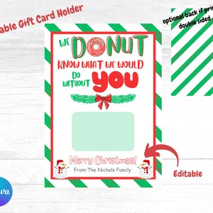 May include: A printable gift card holder with a festive design. The card features the text "We donut know what we would do without you" in red and green, with a donut graphic. Includes a space for a gift card and a "Merry Christmas" message.