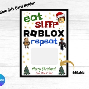 May include: Printable gift card holder with a white background and black border. The text "eat sleep ROBLOX repeat" is written in red, blue, and black. There are two Christmas trees and a gift card slot. The text "Merry Christmas! Love, Mom & Dad" is written at the bottom.