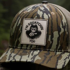 I'm Squatchin you Bigfoot patch hat, Sasquatch, Bigfoot gift, Bigfoot hat, Bigfoot lover gift, Bigfoot Squatching Dad gift Bigfoot believe