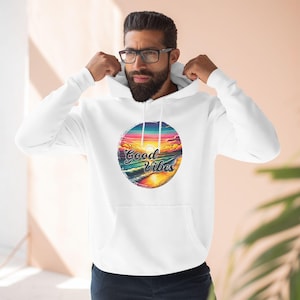 Our &#39;Good Vibes&#39; Summer Hoodie Combines Casual Comfort with Uplifting Style for the Ultimate Feel-Good Look!