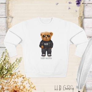 Make a Bold Statement with Our Chic Teddy Bear Sweatshirt Featuring the Trendy Design 'Teddy IN BLACK'