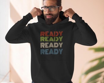 Embrace Your Confidence with this Motivational Hoodie Design Featuring the Bold 'Ready' Statement for Every New Challenge!