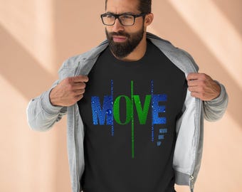 Dynamic Motivation: 'Move' Sweatshirt - A Bold Statement to Inspire Action and Encourage an Active Lifestyle in Every Step You Take!