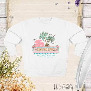 Beach Bum: Embrace the Laid-Back Vibe of Summer with Our Comfy Sweatshirt - Perfect for Sun-Soaked Days and Relaxing Nights!