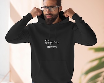"Verbreitest du Liebe mit Stil mit unserem ""Te Quiero"" Hoodie - Eine gemütliche und schicke Art, auf Spanisch ""Ich liebe dich"" zu sagen, perfekt zum Verschenken oder für den Alltag!"