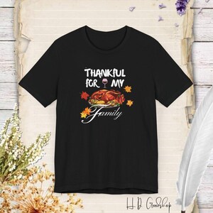 Drücken Sie Ihre Dankbarkeit mit unserem Thankful for My Family T-Shirt aus: Eine herzliche und herzliche Art, Thanksgiving zu feiern!
