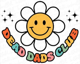 Dead Dads Club Design - Baddie with a Dead Daddy PNG File - Sublimation DTF Printing - Funny Adult Shirt - Crude Humor - Dark Humor Shirt