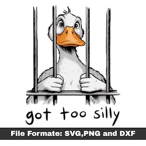Silly Goose Svg, Got too silly digital download, Funny Goose PNG, Silhouette Cut File, Goose Shirt Design, Gift For Her