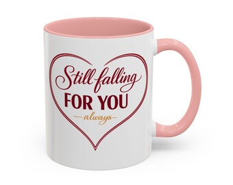 Still Falling for You Mug, Romantic Heart Design, Timeless Valentine Gift
