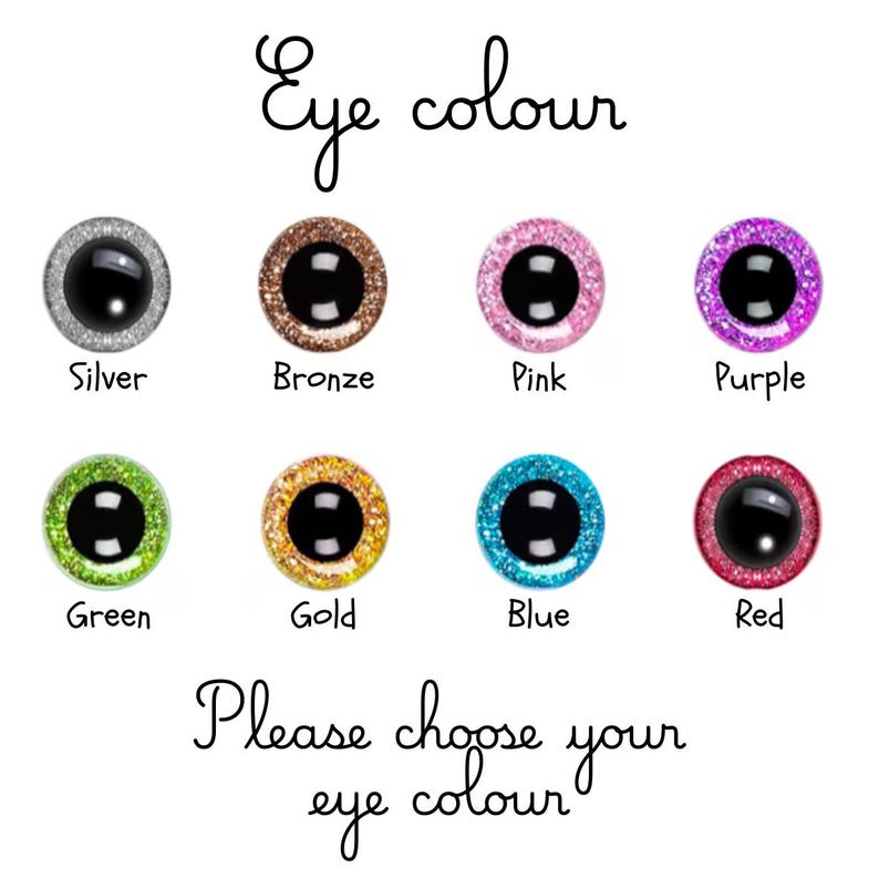 May include: A collection of eight circular craft eyes with black pupils and glittery irises in silver, bronze, pink, purple, green, gold, blue, and red. The text reads Eye colour and Please choose your eye colour below the rows of eyes.
