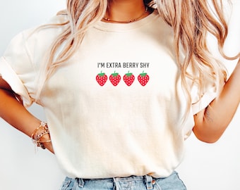 Strawberry Shirt, I'm Extra Berry Shy, Strawberry Festival, Strawberry tee shirt, Cute Fruit Tee, Berry Shirt, Minimalist shirt