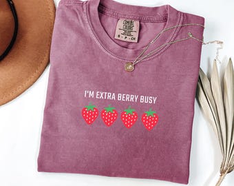 Strawberry Shirt, I'm Extra Berry Busy, Strawberry Festival, Strawberry tee shirt, Cute Fruit Tee, Berry Shirt, Minimalist shirt, Women Gift