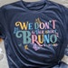 We Don't Talk About Bruno Shirt, Disney Encanto Shirt, Encanto Tshirt ...
