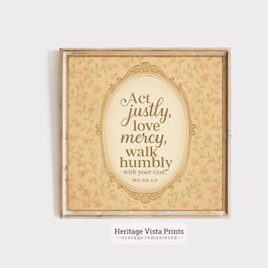 Micah 6 8 Wall Art, Act Justly Love Mercy, Christian Decor, Bible Verse Print, Scripture Wall Art Gift, Floral Background | q00014