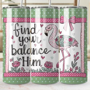 Find Your Balance in Him, Trendy and Faith-based, Christian Sublimation Design, Religious Png, Coquette Flamingo Png | t00005