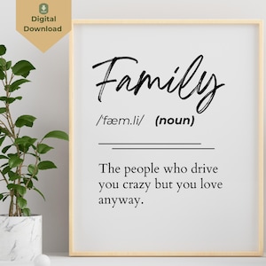 Family Definition Printable Wall Art – Funny Dictionary Digital Download, Home Decor, Typography Poster, Gift for Mum, Dad, Siblings, Cousin