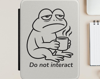 Funny Kindle Case Do Not Interact Frog eReader Cover Sarcasm Antisocial Reader Gift Introvert Personalized