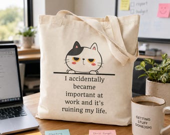 I Accidentally Became Important at Work Cat Tote Bag Funny Cat Mom Gift Her Sarcastic Office Gift for Coworker Birthday Introvert Cat Lady