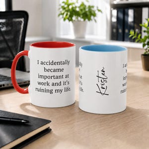Ik ben per ongeluk belangrijk geworden op het werk - Sarcastische koffiemok, grappig cadeau voor een collega
