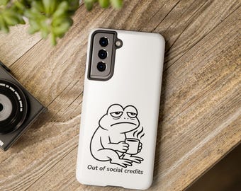 Out of Social Credits Phone Case Funny Frog Tough iPhone Cover Sarcastic Samsung Case Introvert Gift Grumpy Frog Meme Antisocial Case